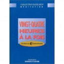 Vingt Quatre Heures A La Fois - Collectif
