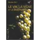 Le Vin, La Vigne Et La Biodynamie - Joly Nicolas