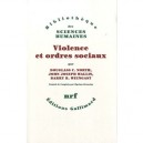 Violence Et Ordres Sociaux - Douglas C. North , John Joseph Wallis , Barry B. Weingast