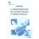 La Marchandisation Des Actions Sociales Et Medico-sociales - Joel Defontaine