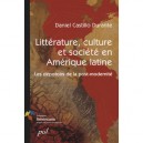 Litterature, Culture Et Societe En Amerique Latine , Le Depotoirs De La Post-modernite - Daniel Castillo Durante