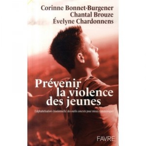 Prevent youth violence, emotional literacy - Corinne Bonnet-Burgener, Chantal Brouzes, Evelyne Chardonne