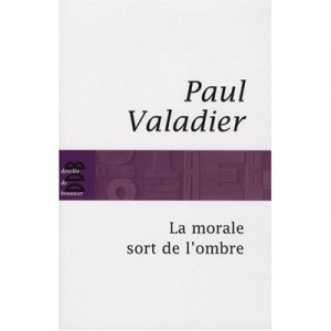 La Morale Sort De L'ombre - Paul Valadier