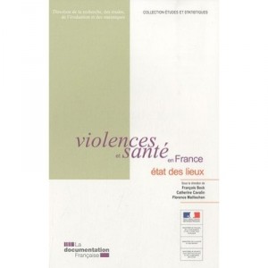 Violences Et Sante En France , Etat Des Lieux - Collectif