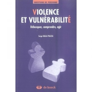 Violence and Vulnerability, skidders, understand, act - Serge Dalla Piazza