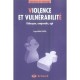 Violence Et Vulnerabilite , Debusquer, Comprendre, Agir - Serge Dalla Piazza