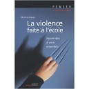 La Violence Faite A L'ecole , Apprendre A Vivre Ensemble - Martine Bovay