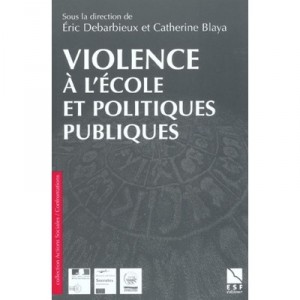 Violences A L'ecole Et Politiques Publiques - Debarbieux , Blay