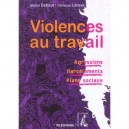 Violences Au Travail - Christian Larose , Michel Debout