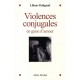 Violences Conjugales En Guise D'amour - Liliane Daligand