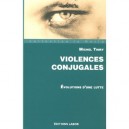 Violences Conjugales , Evolutions D'une Lutte - Michel Thiry