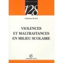 Violences Et Maltraitances En Milieu Scolaire - Catherine Blaya