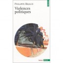 Violences Politiques - Philippe Braud
