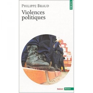 Violences Politiques - Philippe Braud