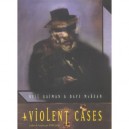 Violent Cases - Neil Gaiman , Mc Kean