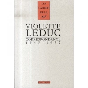 Violette Leduc , Correspondance , 1945-1972 - Violette Leduc