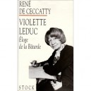 Violette Leduc , Eloge De La Batarde - Rene De Ceccatty
