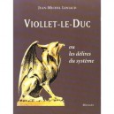Viollet Le Duc - Jean-michel Leniaud