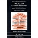 Viragaya Ou Le Non-attachement - Martin Wickramasinghe