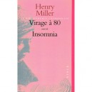 Virage A 80 , Insomnia - Henry Miller