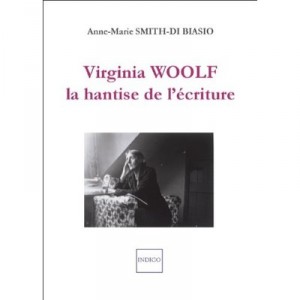 Virginia Woolf, The Haunting of writing - Anne-Marie Smith-di Biasio