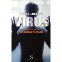 Virus , Huit Lecons Sur La Desinformation - Bruno Lussato