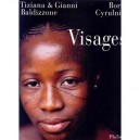 Visages - Tiziana Baldizzone , Gianni Baldizzone , Boris Cyrulnik