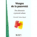 Visages De La Pauvrete , Don Alimentaire Et Precarite Urbaine - Violette , Bajard