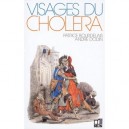 Visages Du Cholera - Patrice Bourdelais , Andre Dodin