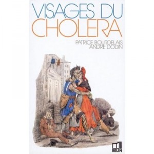 Faces of Cholera - Patrice Bourdelais, Andre Dodin