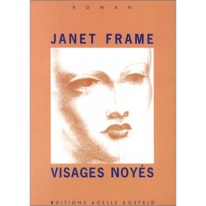 Visages Noyes - Janet Frame