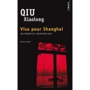 Visa Pour Shanghai - Qiu Xiaolong