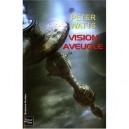 Vision Aveugle - Peter Watts