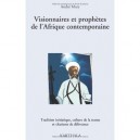 Visionnaires Et Prophetes De L'afrique Contemporaine , Tradition Initiatique, Culture De La Transe Et Charisme De Delivrance - 
