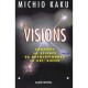 Visions , Comment La Science Va Revolutionner Le Vingt Et Unieme Siecle - Michio Kaku