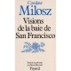 Visions De La Baie De San Fransisco - Czeslaw Milosz