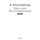 Visite Au Pere , Fin Et Commencement - Roland Schimmelpfennig