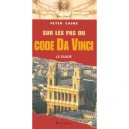 Sur Les Pas Du Code Da Vinci , Le Guide - Peter Caine