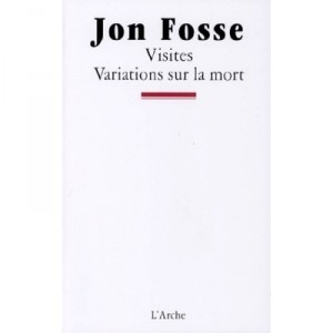 Visites/variations Sur La Mort - Jon Fosse