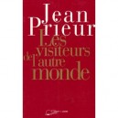 Visiteurs De L'autre Monde - Jean Prieur