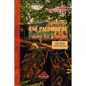 Visitons Une Palombiere Dans Les Landes - Fran Verger-leonhart