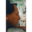 Vis Ta Vie - Charles Antoni