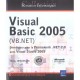 Visual Basic 2005 (vb.net) , Developpez Pour Le Framework.net 2.0 Avec Visual Studio 2005 - Thierry Groussard