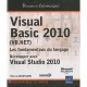 Visual Basic 2010 (vb.net) , Les Fondamentaux Du Langage , Developper Avec Visual Studio 2010 - Thierry Groussard