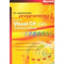 Visual C++ 2005 Express , Et Maintenant, Programmez - Patrice Pelland