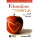 Vitamines Et Mineraux , Guide Pratique Des Aliments Fibres - Lucile Martin-bordeleau