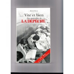 Vite Et Bien, Des Nouvelles De La Depeche - Michel Mathe