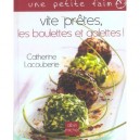 Vite Pretes, Les Boulettes Et Galettes - Catherine Lacouberie