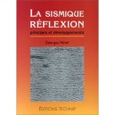 La Sismique Reflexion : Principes Et Developpement - Georges Henry