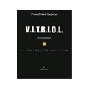 Vitriol, Fraternite Invisible - Valentin P. M.